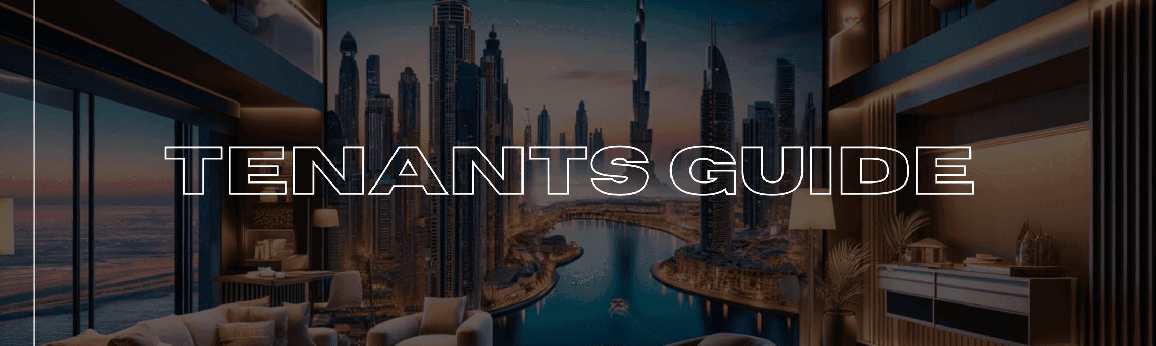 Your Guide to Renting a Property in Dubai
